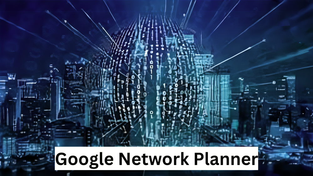 Google Network Planner